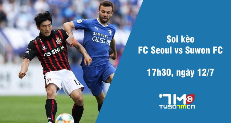 Soi kèo FC Seoul vs Suwon FC, 17h30 ngày 12/7 - Ảnh 1