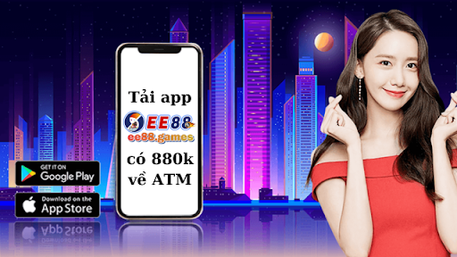 Tải app cá độ bóng EE88.Games nhận ngay 880K miễn phí về ATM  - Ảnh 1