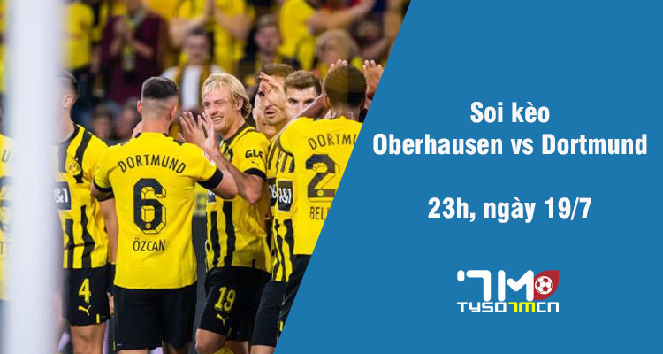 Soi kèo Oberhausen vs Dortmund, 23h ngày 19/7 - Ảnh 1