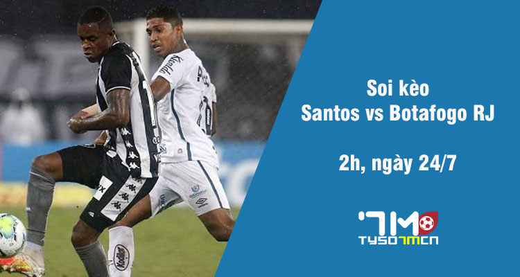 Soi kèo Santos vs Botafogo RJ, 2h ngày 24/7 - Ảnh 1