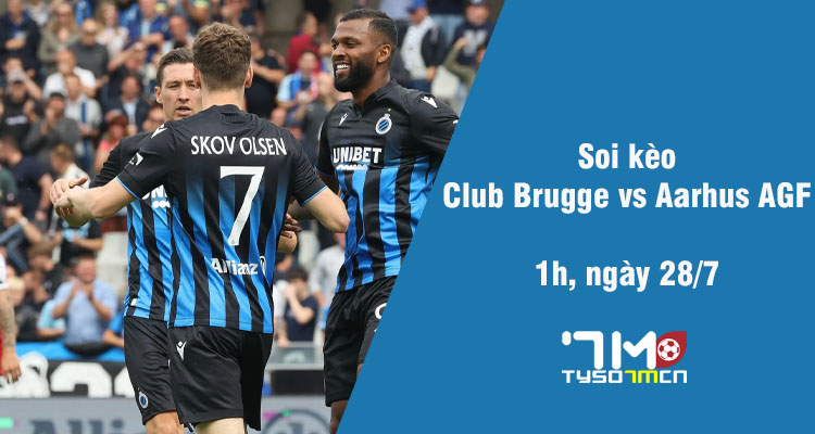 Soi kèo Club Brugge vs Aarhus AGF, 1h ngày 28/7 - Ảnh 1