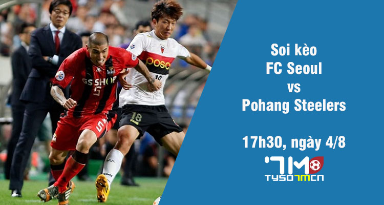 Soi kèo FC Seoul vs Pohang Steelers, 17h30 ngày 4/8 - Ảnh 1