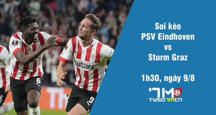 Soi kèo PSV Eindhoven vs Sturm Graz, 1h30 ngày 9/8 - Ảnh 1