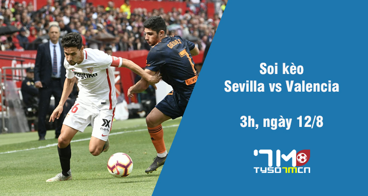 Soi kèo Sevilla vs Valencia, 3h ngày 12/8 - Ảnh 2