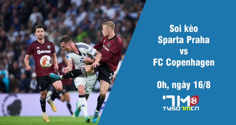 Soi kèo Sparta Praha vs FC Copenhagen, 0h ngày 16/8 - Ảnh 2