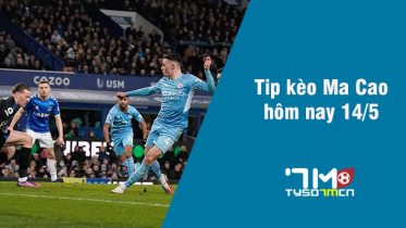 Tip kèo Ma Cao hôm nay 14/5 tyso7mcn